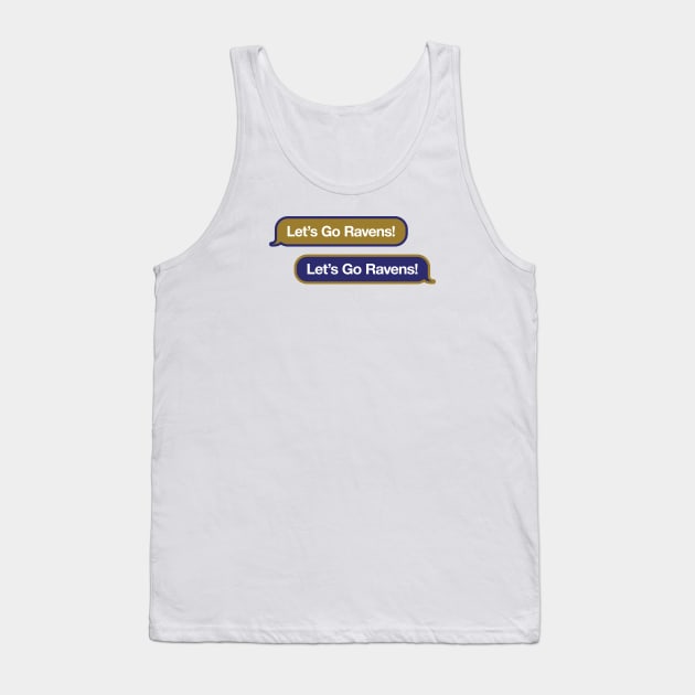 Let's Go Ravens Text Message Tank Top by Rad Love